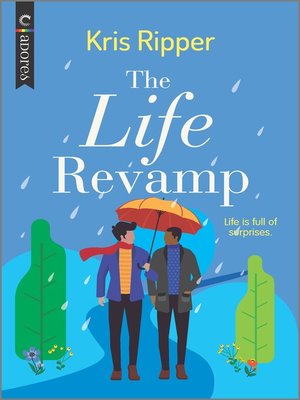 cover image of The Life Revamp--An LGBTQ Romcom